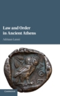 Law and Order in Ancient Athens - Book