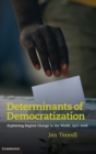 Determinants of Democratization : Explaining Regime Change in the World, 1972-2006 - Book