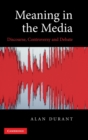Meaning in the Media : Discourse, Controversy and Debate - Book