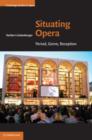 Situating Opera : Period, Genre, Reception - Book