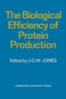 The Biological Efficiency of Protein Production - Book