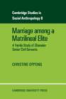Marriage Among a Matrilineal Elite : A Family Study of Ghanaian Senior Civil Servants - Book
