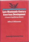 Late Nineteenth-Century American Development : A General Equilibrium History - Book