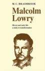 Malcolm Lowry: His Art and Early Life : A Study in Transformation - Book