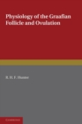 Physiology of the Graafian Follicle and Ovulation - Book