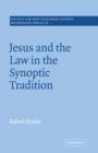 Jesus and the Law in the Synoptic Tradition - Book