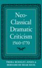 Neo-Classical Dramatic Criticism 1560-1770 - Book