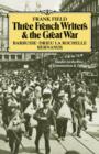 Three French Writers and the Great War : Studies in the Rise of Communism and Fascism - Book