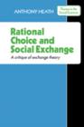 Rational Choice and Social Exchange : A Critique of Exchange Theory - Book