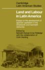 Land and Labour  in Latin America : Essays on the Development of Agrarian Capitalism in the nineteenth and twentieth centuries - Book