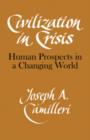 Civilization in Crisis : Human Prospects in a Changing World - Book