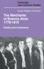 Merchants of Buenos Aires 1778-1810 : Family and Commerce - Book