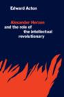 Alexander Herzen and the Role of the Intellectual Revolutionary - Book