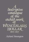 A Descriptive Catalogue of the Etched Work of Wenceslaus Hollar 1607-1677 - Book