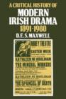 A Critical History of Modern Irish Drama 1891-1980 - Book