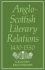 Anglo-Scottish Literary Relations 1430-1550 - Book