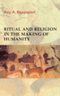 Ritual and Religion in the Making of Humanity - Book