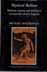 Mystical Bedlam : Madness, Anxiety and Healing in Seventeenth-Century England - Book