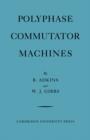 Polyphase Commutator Machines - Book