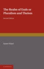 The Realm of Ends : Or Pluralism and Theism - Book