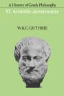 A History of Greek Philosophy: Volume 6, Aristotle: An Encounter - Book