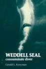 Weddell Seal : Consummate Diver - Book