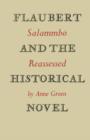 Flaubert and the Historical Novel : 'Salammbo' Reassessed - Book