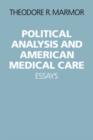 Political Analysis and American Medical Care : Essays - Book