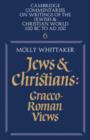 Jews and Christians: Volume 6 : Graeco-Roman Views - Book