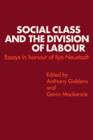 Social Class and the Division of Labour : Essays in Honour of Ilya Neustadt - Book
