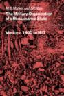 The Military Organisation of a Renaissance State : Venice c.1400 to 1617 - Book
