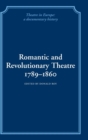 Romantic and Revolutionary Theatre, 1789-1860 - Book