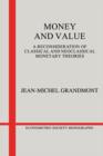 Money and Value : A Reconsideration of Classical and Neoclassical Monetary Economics - Book