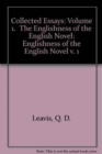 Collected Essays : Volume 1.  The Englishness of the English Novel - Book