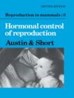 Reproduction in Mammals: Volume 3, Hormonal Control of Reproduction - Book
