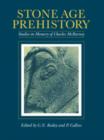 Stone Age Prehistory : Studies in Memory of Charles McBurney - Book
