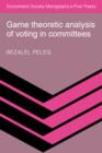 Game Theoretic Analysis of Voting in Committees - Book