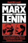 From Marx to Lenin : An evaluation of Marx's responsibility for Soviet authoritarianism - Book