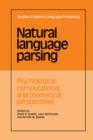 Natural Language Parsing : Psychological, Computational, and Theoretical Perspectives - Book