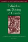 Individual and Society in Guiana : A Comparative Study of Amerindian Social Organisation - Book