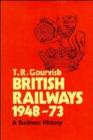 British Railways 1948-73 : A Business History - Book