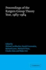 Proceedings of the Rutgers Group Theory Year, 1983-1984 - Book