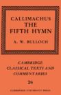 Callimachus: The Fifth Hymn : The Bath of Pallas - Book