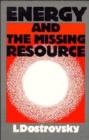 Energy and the Missing Resource : A View from the Laboratory - Book