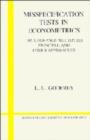 Misspecification Tests in Econometrics : The Lagrange Multiplier Principle and Other Approaches - Book