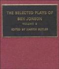 The Selected Plays of Ben Jonson : "The Alcemist", "Bartholomew Fair", "The New Inn", A "Tale of a Tub" - Book