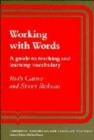 Working with Words : A Guide to Teaching and Learning Vocabulary - Book