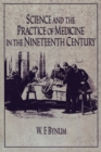 Science and the Practice of Medicine in the Nineteenth Century - Book