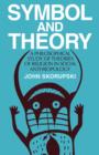 Symbol and Theory : A Philosophical Study of Theories of Religion in Social Anthropology - Book