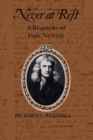 Never at Rest : A Biography of Isaac Newton - Book